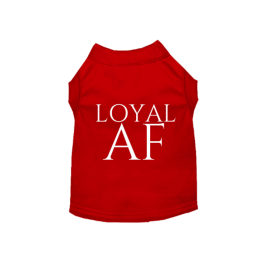 Loyal AF (Color: Red, size: small)