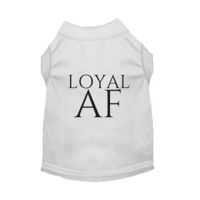 Loyal AF (Color: White, size: large)