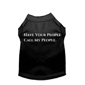 Have Your People Call My People (Color: Black, size: medium)